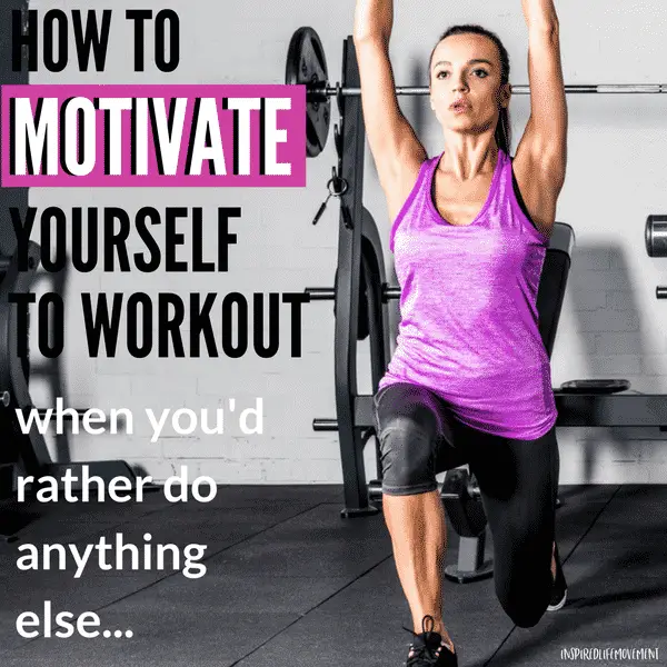 How to motivate yourself to workout
