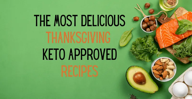 Delicious Thanksgiving keto approved thanksgiving recipes