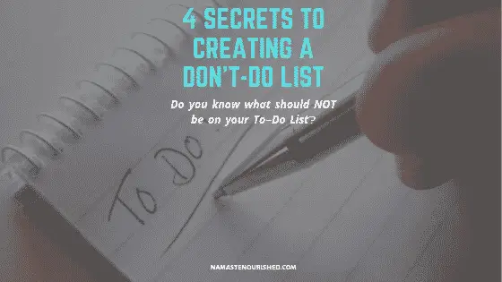 4 Secrets to Creating a Don’t-Do List