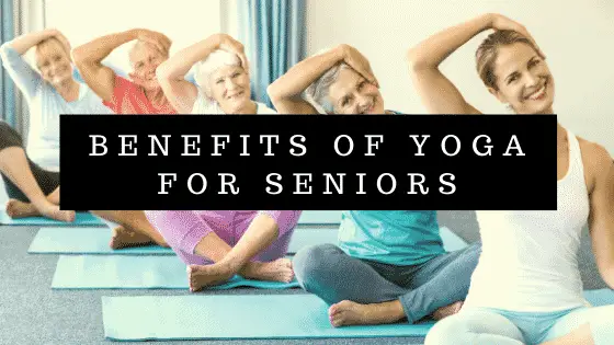 benefits of yoga for seniors