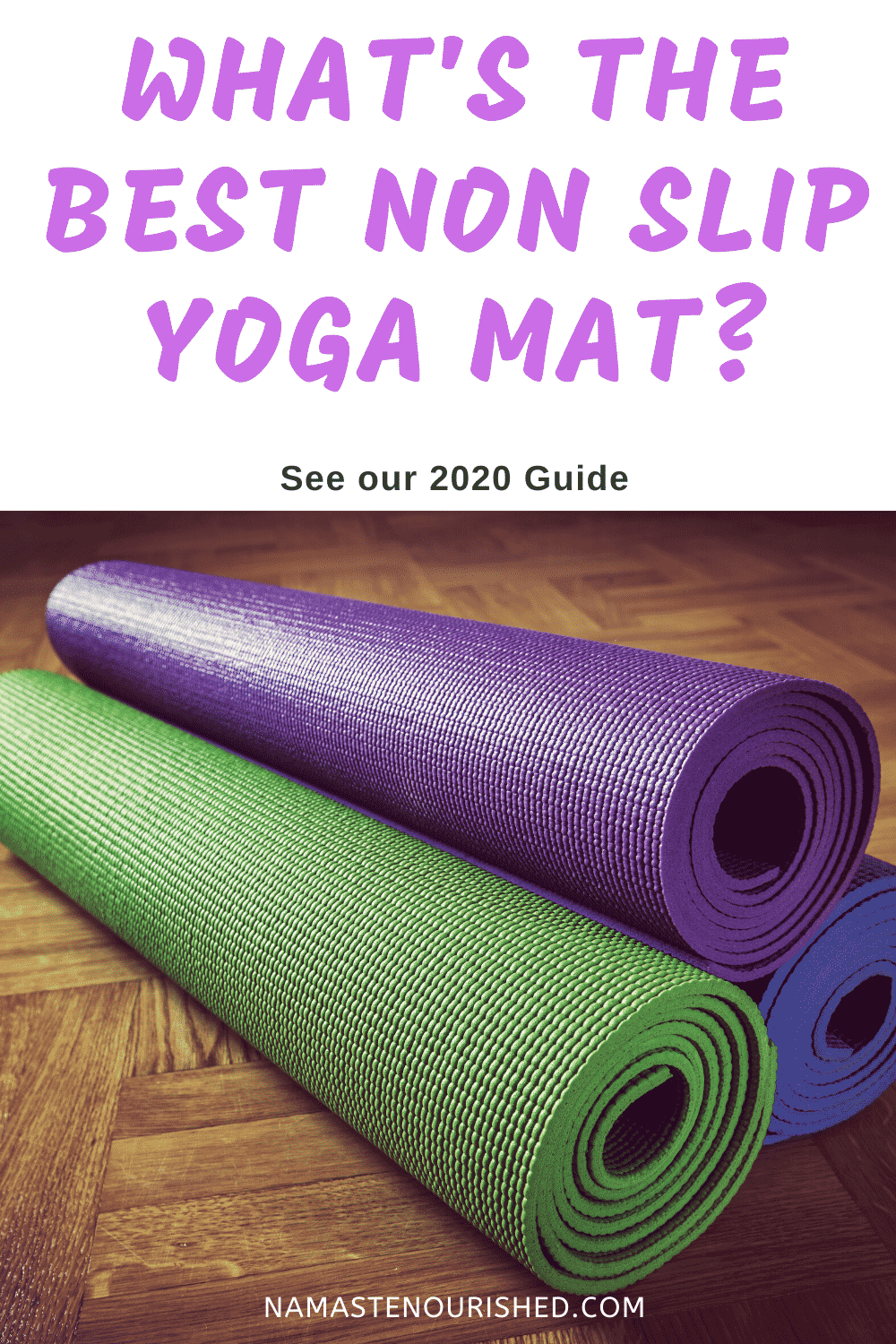 What's the Best Non-Slip Yoga Mat? (See our 2020 Guide!) - Namaste