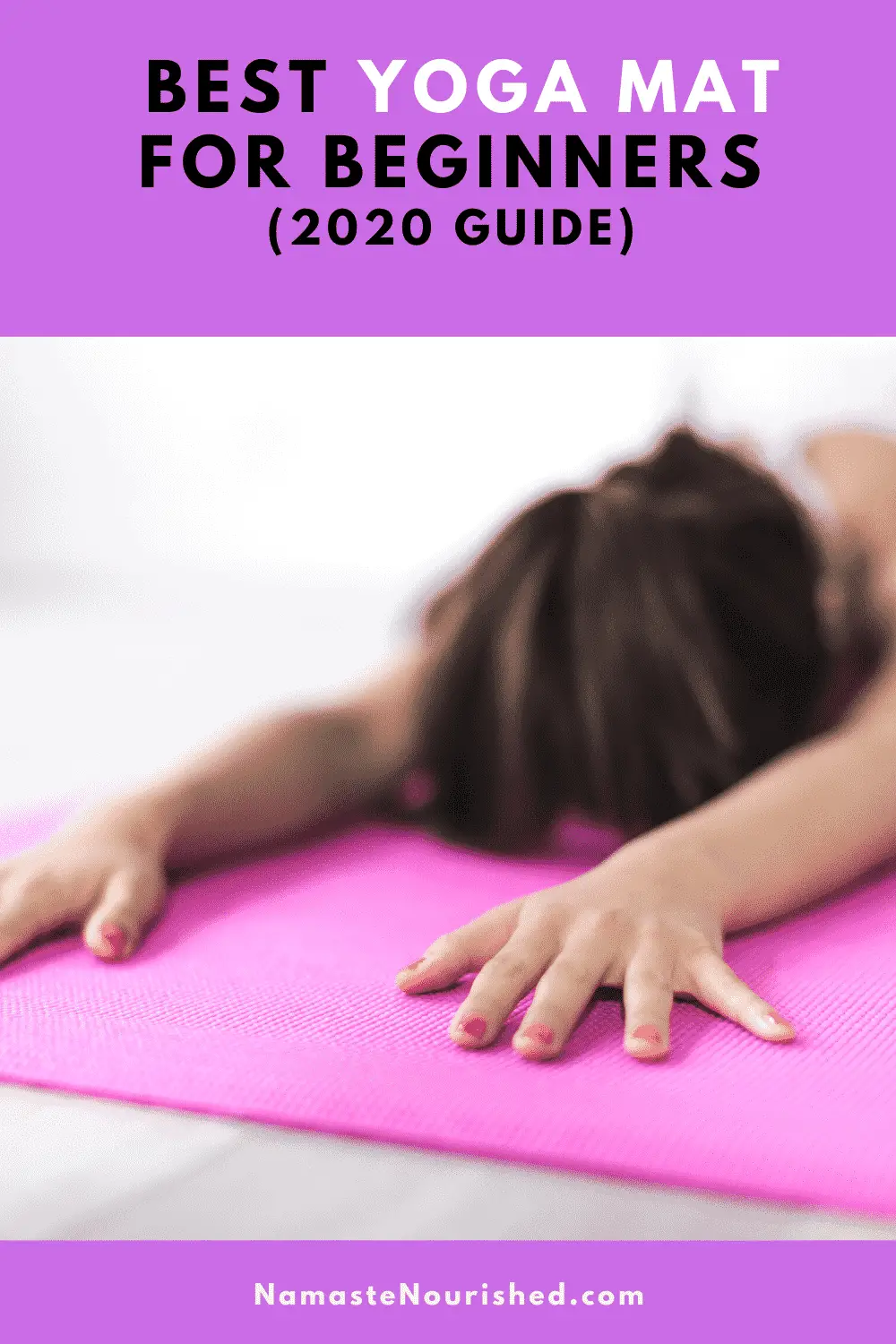 2022 Guide - Best Yoga Mat For Beginners - Namaste Nourished