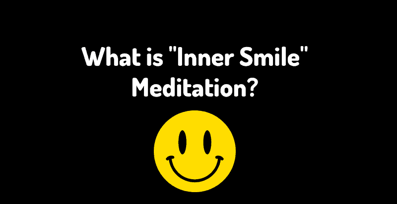 What is Inner Smile Meditation?